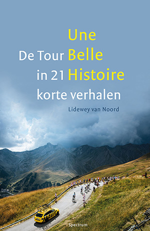 Gelezen: Une Belle Histoire - De Tour in 21 korte verhalen