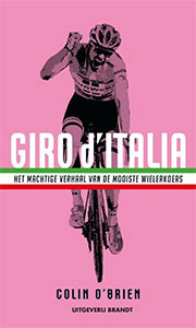 BOEK: GIRO D'ITALIA (HET MACHTIGE VERHAAL VAN DE MOOISTE WIELERKOERS)